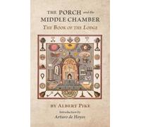 Arturo de Hoyos Pike The Porch and the Middle Chamber (Copertina rigida)