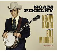 Pikelny, Noam - Noam Pikelny Plays Kenny Baker Plays Bill Monroe