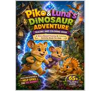 Piko & Luna's Dinosaur Adventure: Story-Based Tracing, Coloring & Activity Book for Kids: Help Spike Find His Mommy Through Fun Tracing, Coloring, ... | A Cute Dinosaur Adventure for Kids Ages 3-8