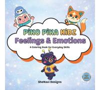 Piko Pika Kidz: Feelings & Emotions: A Coloring Book for Everyday Skills