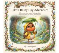 Piko's Rainy Day Adventure: A Whisperwood Adventures Story