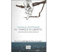 PIL. Parole in libertà. Con i sonetti di William Shakespeare. Ediz. italiana e inglese. Con Segnalibro