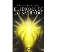 Pilar Arjona Melches El idioma de lo sagrado: 1 (ECU)