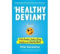 Pilar Gerasimo The Healthy Deviant (Tascabile)