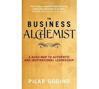 Pilar Godino The Business Alchemist (Tascabile)