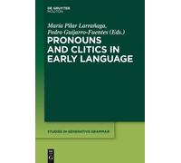 Pilar Larranaga Pronouns and Clitics in Early Language (Copertina rigida)