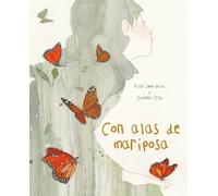 Pilar López Ávi Con alas de mariposa (With a Butterfly's Wing (Copertina rigida)