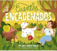 Pilar López Ávila Cuentos encadenados / Linked Stories (Copertina rigida)