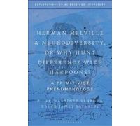 Pilar Martinez Herman Melville and Neurodiversity, or Why Hu (Copertina rigida)