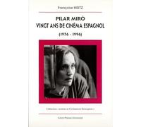 Pilar Miro : Vingt Ans De Cinema Espagnol (1976-1996)