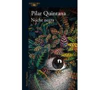 Pilar Quintana Noche negra / Dark Night (Tascabile)