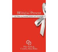 Pilar Stella Cynthia Aliza Blake Being the Present (Tascabile)