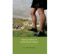 Pilar Villar-Argaiz Literary Visions of Multicultural Ireland (Copertina rigida)