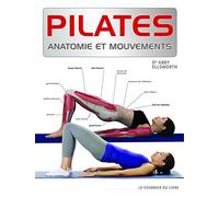 Pilates: Anatomie est mouvements