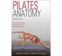 Rael Isacowitz Karen Clippinger Pilates Anatomy (Tascabile) Anatomy