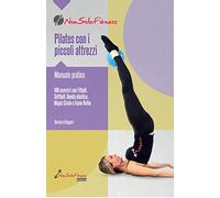 Libri Barbara Ruggeri - Pilates Con I Piccoli Attrezzi. Manuale Pratico