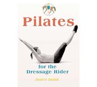 Pilates for the Dressage Rider