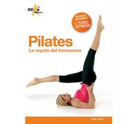 Pilates. Le regole del benessere