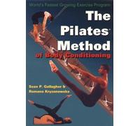 Pilates Method of Body Conditioning: Introduction to the Core Exercises by Sean P. Gallagher (1999-02-01)