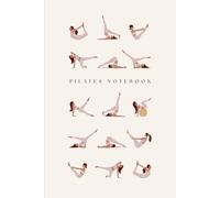 Pilates Notebook: Lined Journal for Pilates Lover | 120 Pages for Notes, Goals and Class Reflections | Perfect Birthday or Christmas Gift