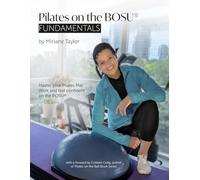 Pilates on the BOSU: Fundamentals: Master Your Pilates Mat Work and Feel Confident on the BOSU