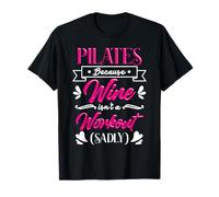 Pilates perché il vino non è un allenamento Divertente Fitness Detto Maglietta