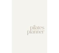 Pilates Planner: Notebook with Double-Page Templates for Planning Mat or Reformer Pilates Classes