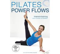 Pilates Power Flows - Intensivtraining zum Formen und Straffen!