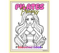 Pilates Princess Coloring Book: Core Collection: Luxury Wellness Coloring Book