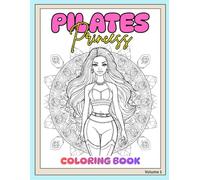 Pilates Princess Coloring Book: Core Collection: Luxury Wellness Coloring Book