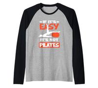 Pilates Se è facile Non è Pilates Maglia con Maniche Raglan