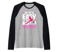 Pilates Se è facile Non è Pilates Maglia con Maniche Raglan