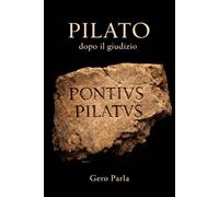Pilato: dopo il giudizio