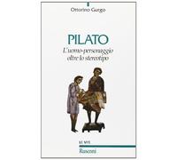 Pilato. L'uomo personaggio oltre lo stereotipo