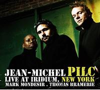 PILC, JEAN-MICHEL - LIVE AT IRIDIUM, NY