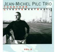 Pilc,Jean Michel - Together Vol.2-Live at Sweet Basil