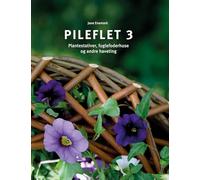 Pileflet 3: Plantestativer, fuglefoderhuse og andre haveting