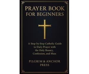 Pilgrim And Anchor Press Prayer Book for Beginners (Tascabile)