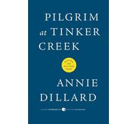 Annie Dillard Pilgrim at Tinker Creek (Tascabile)
