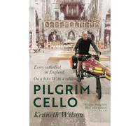 Pilgrim Cello: Every cathedral in England. On a bike. With a cello.