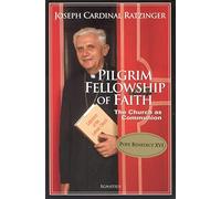 Pilgrim Fellowship Of Faith: The Church As Communion