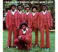 Pilgrim Jubilees - Crying Won't Help