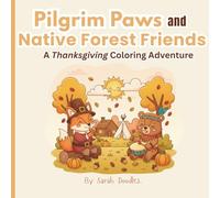 Pilgrim Paws and Native Forest Friends: A Thanksgiving Coloring Adventure