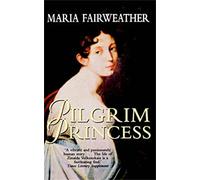Pilgrim Princess: A Life of Princess Volkonsky