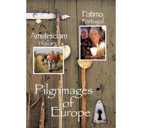 Pilgrimages of Europe: AMSTERDAM, The Netherlands Fatima, Portugal Vol 3 (DVD)