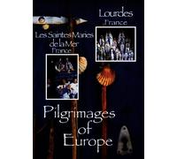 Pilgrimages of Europe: LOURDES, France LES SAINTES MARIES DE LA MER, Fra (DVD)