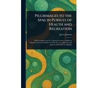 Pilgrimages to the Spas in Pursuit of Health and Recreation
