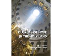 Pilgrims of Hope in the Holy Land: Jubilee 2025