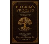 Pilgrim's Process: The Inward Journey of the Christian Life