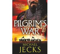 Pilgrim's War: A BRAND NEW wickedly action-packed, historical read by Michael Jecks